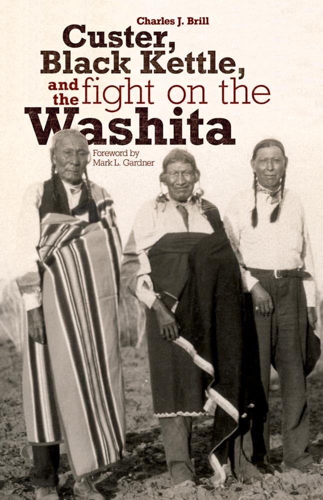 Custer, Black Kettle, and The Fight on the Washita Social Sciences