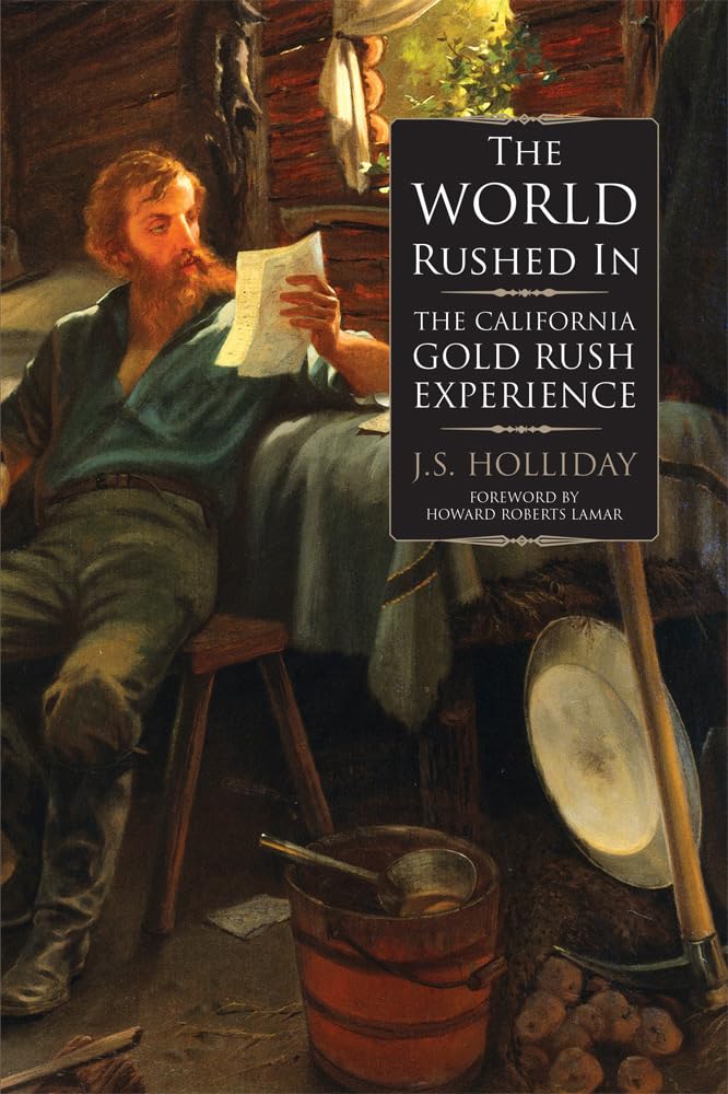 The World Rushed in: The California Gold Rush Experience Memories
