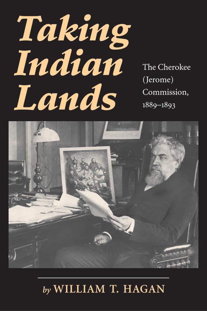 Taking Indian Lands: The Cherokee (Jerome) Commission, 1889-1893 Books