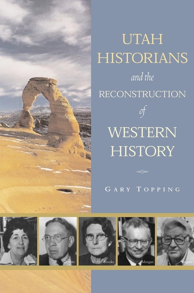 Utah Historians and the Reconstruction of Western History Memories