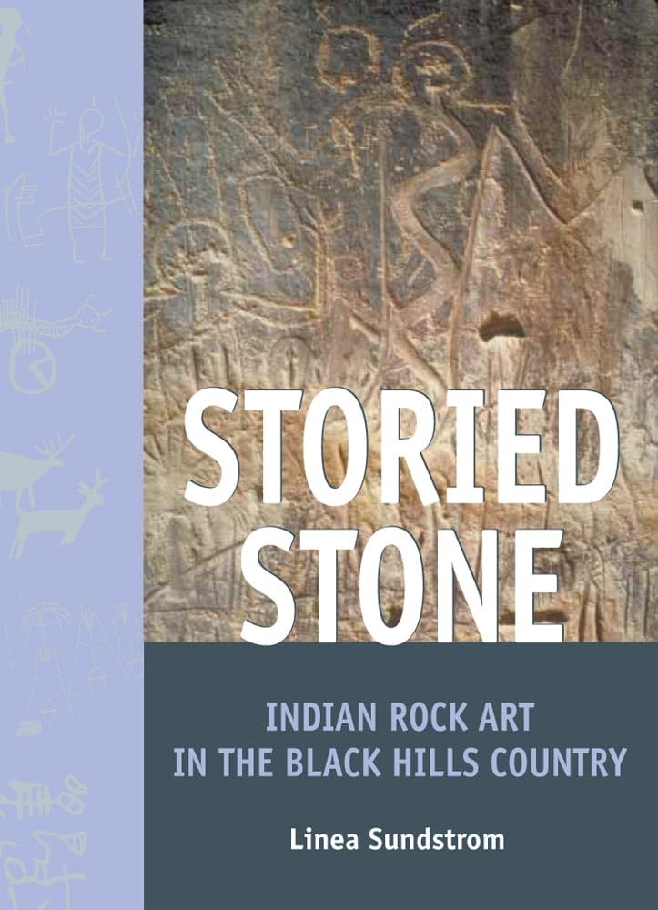 Storied Stone: Indian Rock Art in the Black Hills Country Social Sciences