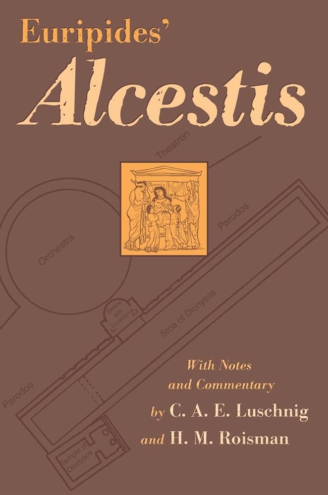 Euripides' Alcestis: Volume 29 (Oklahoma Series in Classical Culture, V. 29, Band 29) Drama