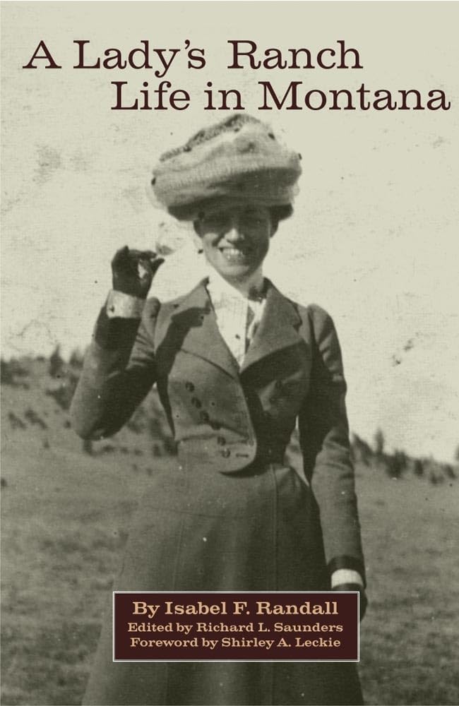 A Lady's Ranch Life in Montana: Volume 67 (The Western Frontier Library, 67, Band 67) Science