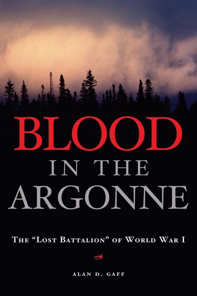 Blood in the Argonne: The "lost Battalion" of World War I: The Lost Battalion of World War I Volume 8 (CAMPAIGNS AND COMMANDERS, Band 8) Film, Art & Culture