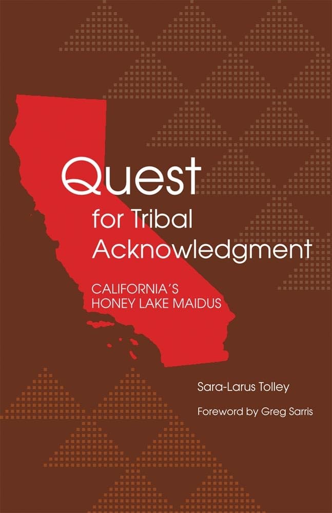 Quest for Tribal Acknowledgment: California's Honey Lake Maidus Law