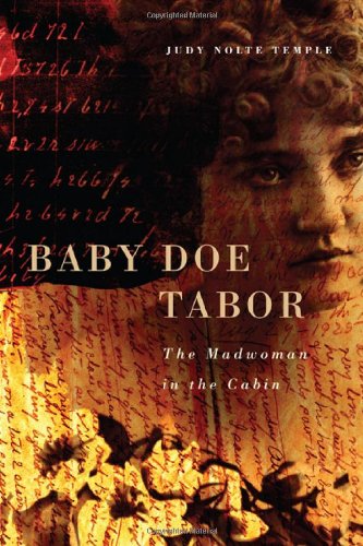 Baby Doe Tabor: The Madwoman in the Cabin Memories