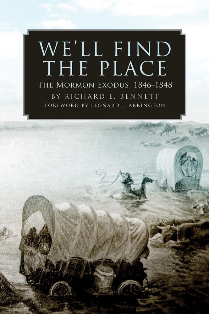 We'll Find the Place: The Mormon Exodus, 1846-1848 Social Sciences