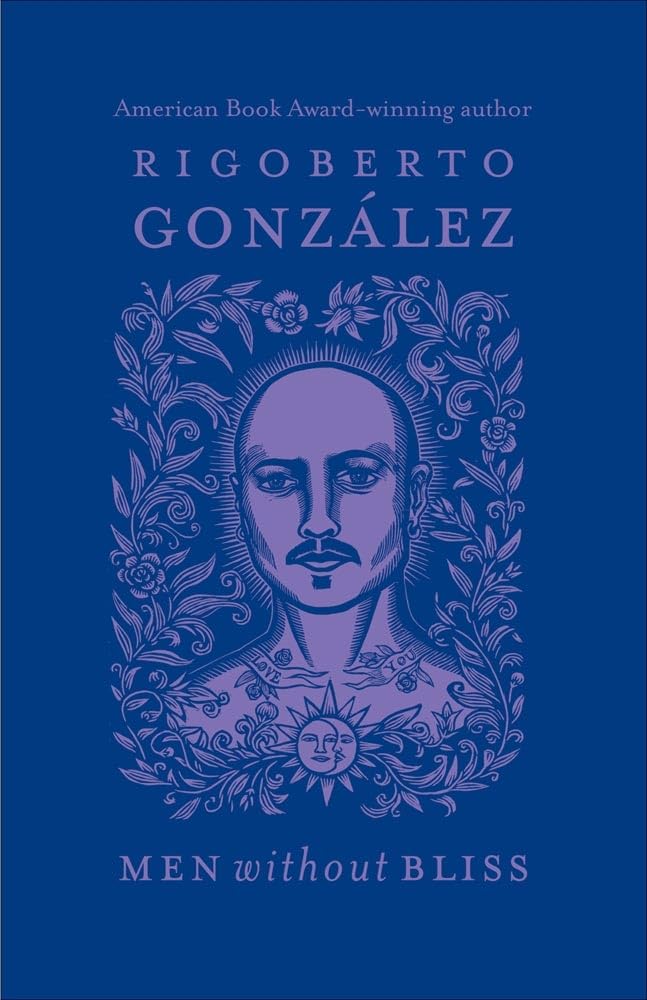 Men Without Bliss: Volume 6 (Chicana and Chicano Visions of the Americas, Band 6) Essays & Short Stories