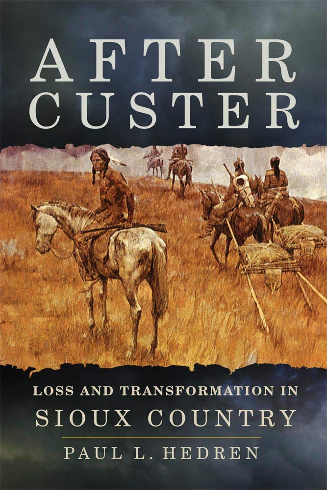 After Custer: Loss and Transformation in Sioux Country book