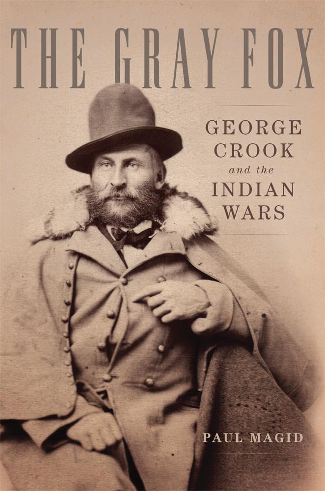 The Gray Fox: George Crook and the Indian Wars book