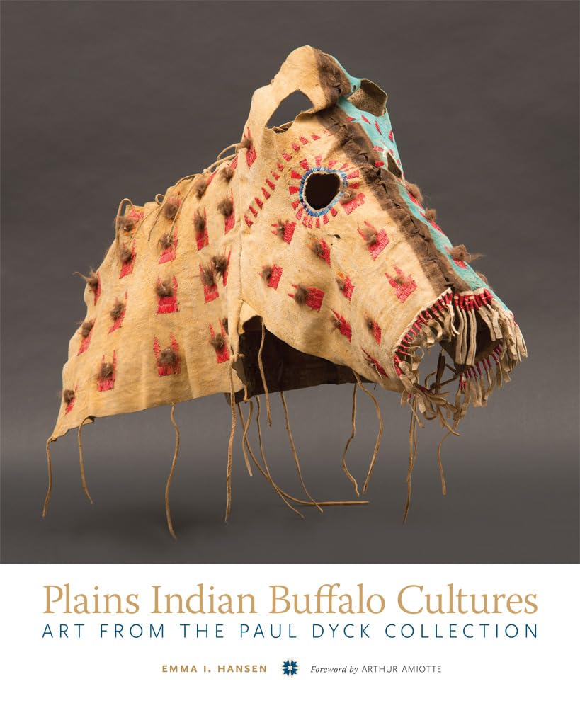 Plains Indian Buffalo Cultures: Art from the Paul Dyck Collection Film, Art & Culture
