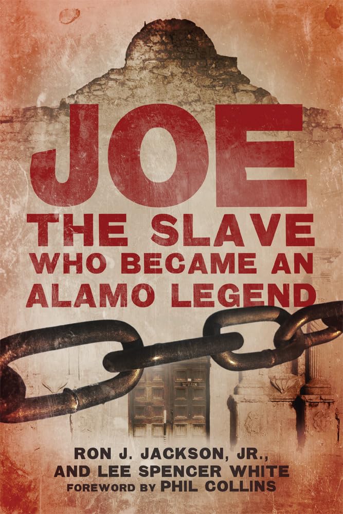 Joe, the Slave Who Became an Alamo Legend Social Sciences