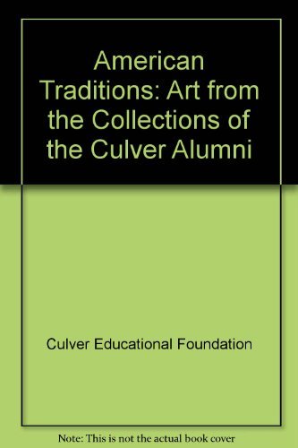 American Traditions: Art from the Collections of Culver Alumni Film, Art & Culture