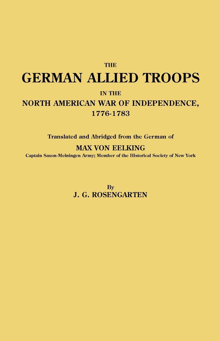 German Allied Troops in the North American War of Independence, 1776-1783 Leisure, Home & Garden