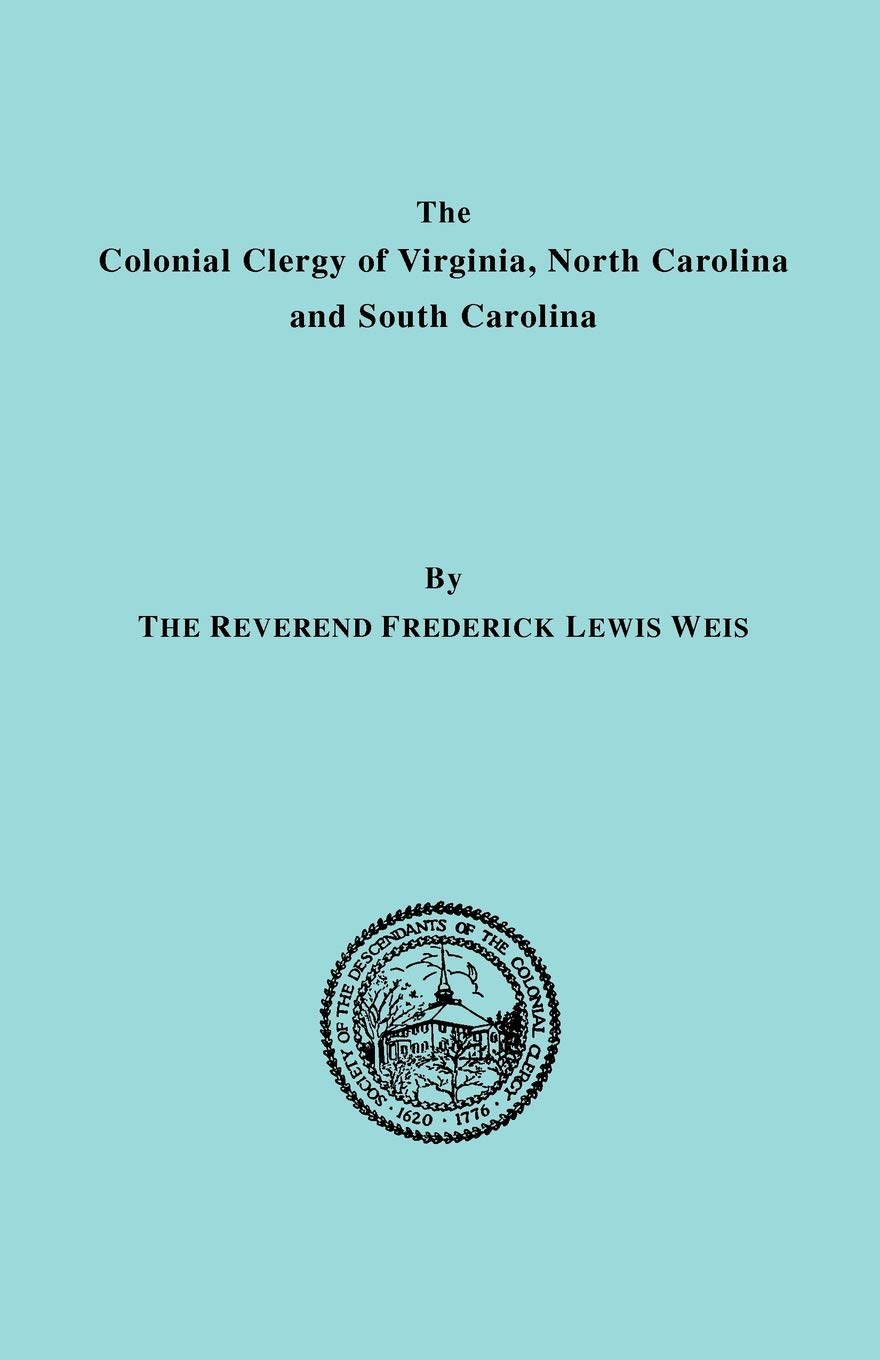 Colonial Clergy of Virginia, North Carolina and South Carolina Memories