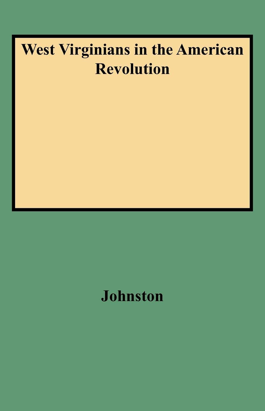 West Virginians in the American Revolution Memories