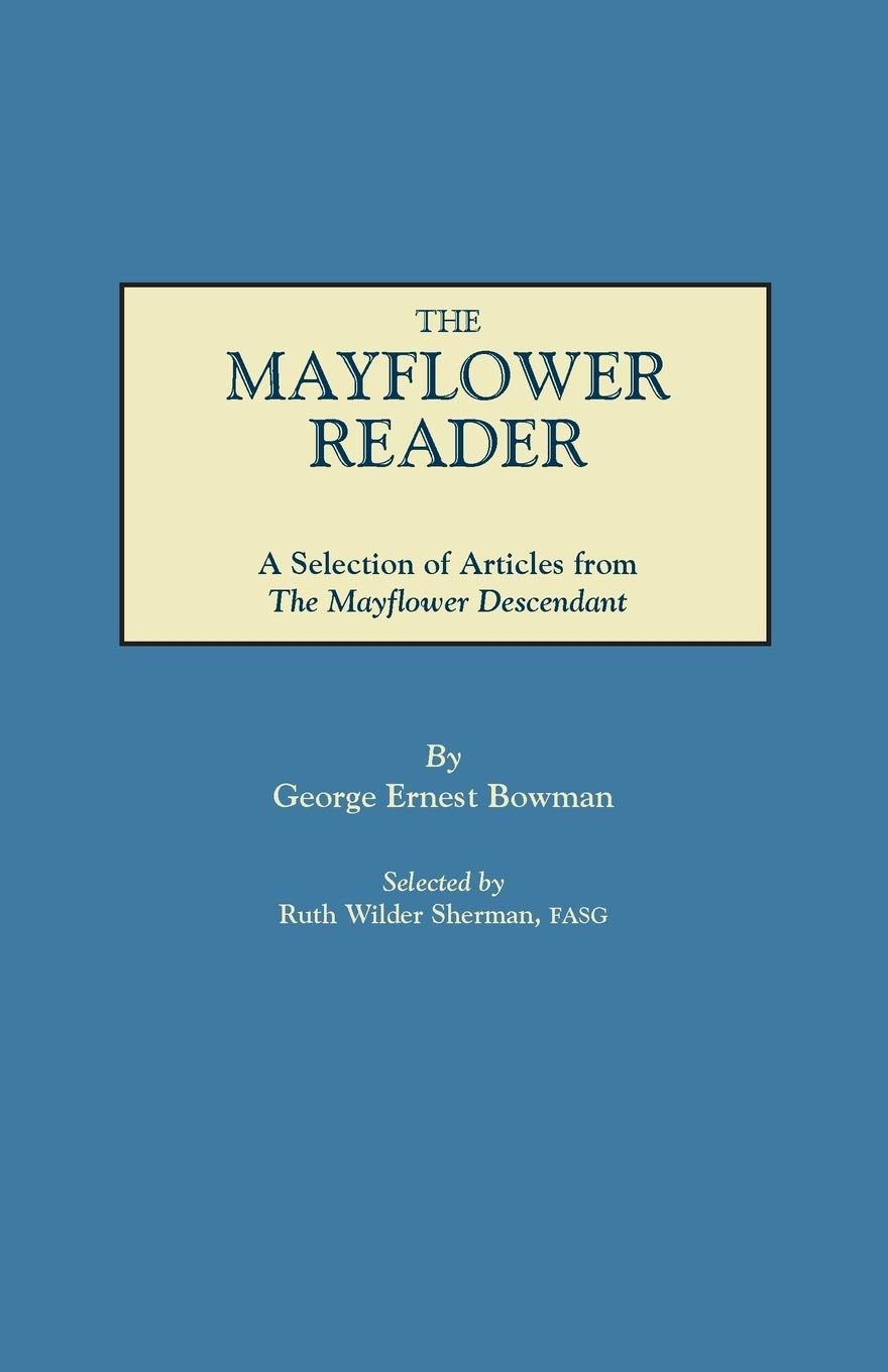 Mayflower Reader. a Selection of Articles from the Mayflower Descendant Leisure, Home & Garden