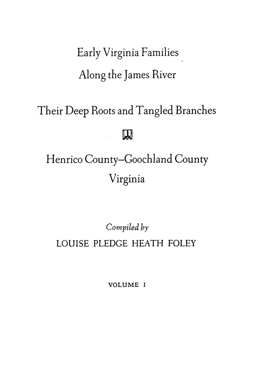 Early Virginia Families Along the James River, Volume I Memories