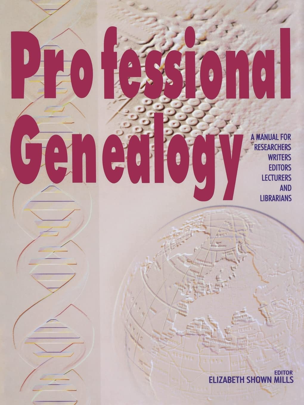 Professional Genealogy. a Manual for Researchers, Writers, Editors, Lecturers, and Librarians Leisure, Home & Garden