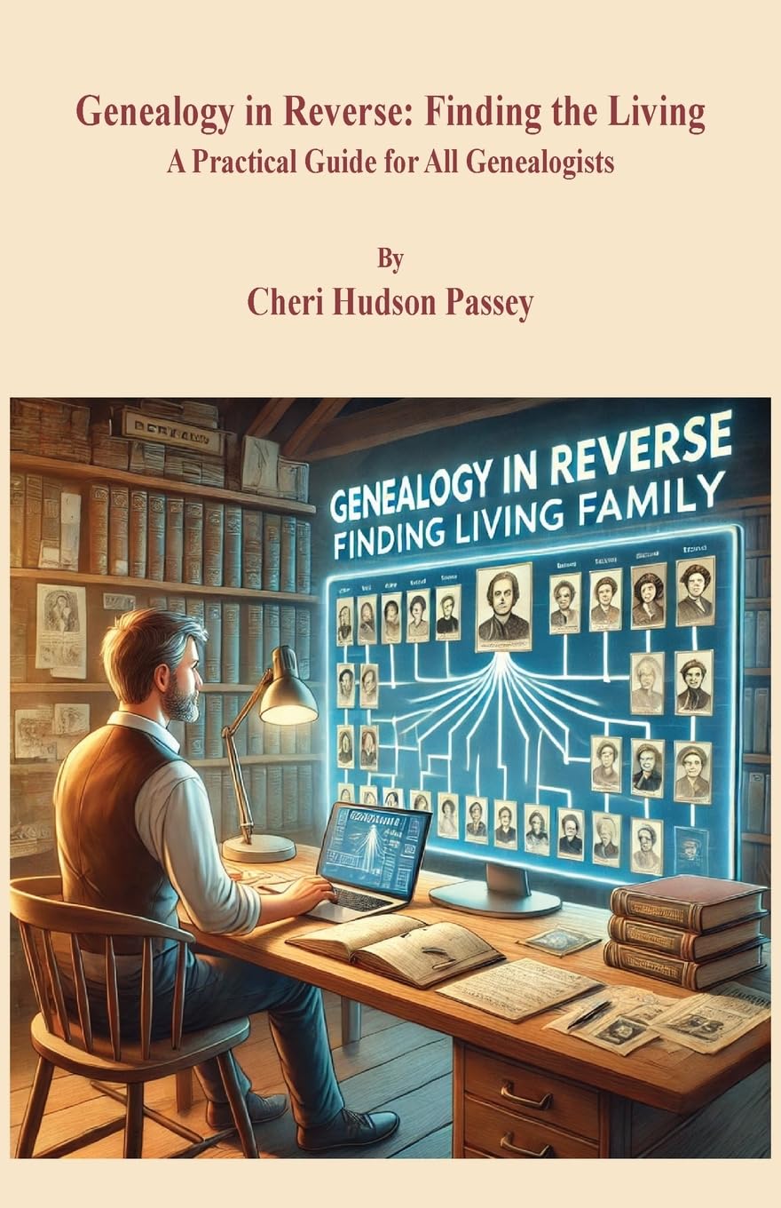Genealogy in Reverse: Finding the Living. A Practical Guide for All Genealogists Reference Books