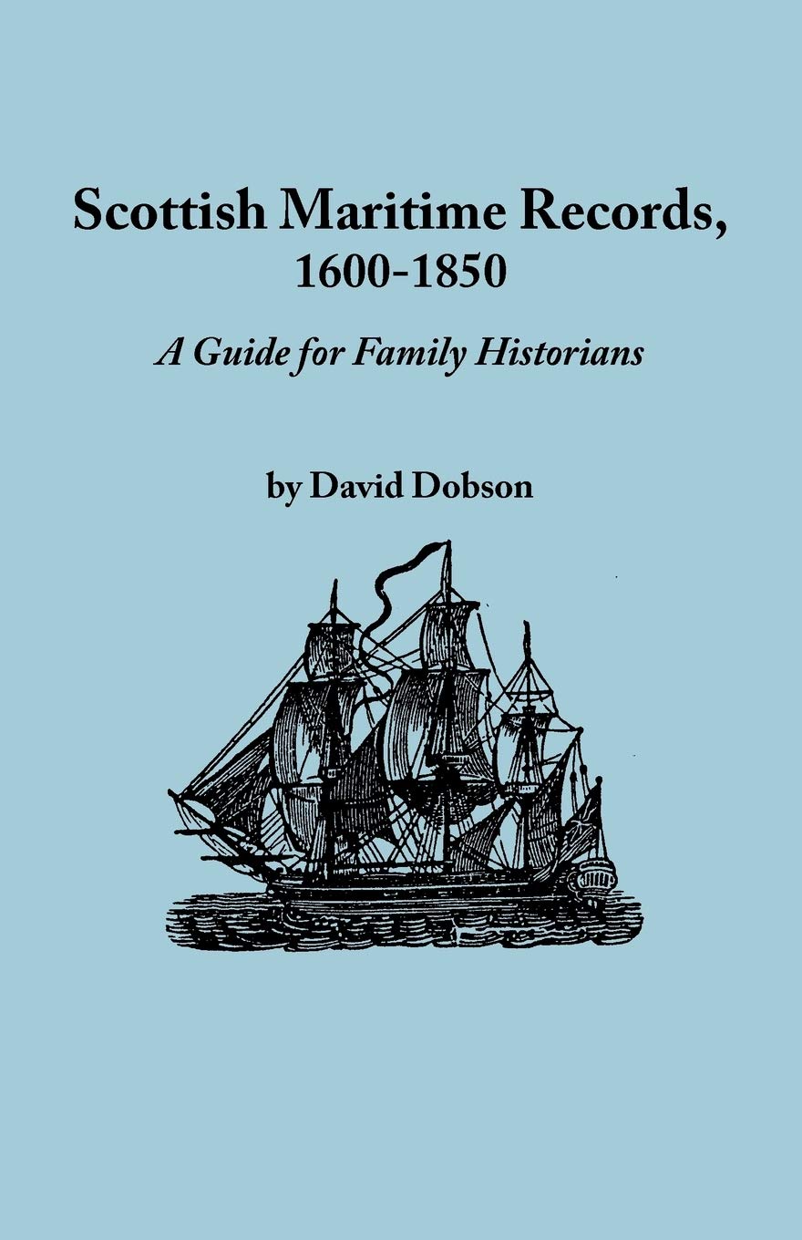 Scottish Maritime Records, 1600-1850: A Guide for Family Historians book