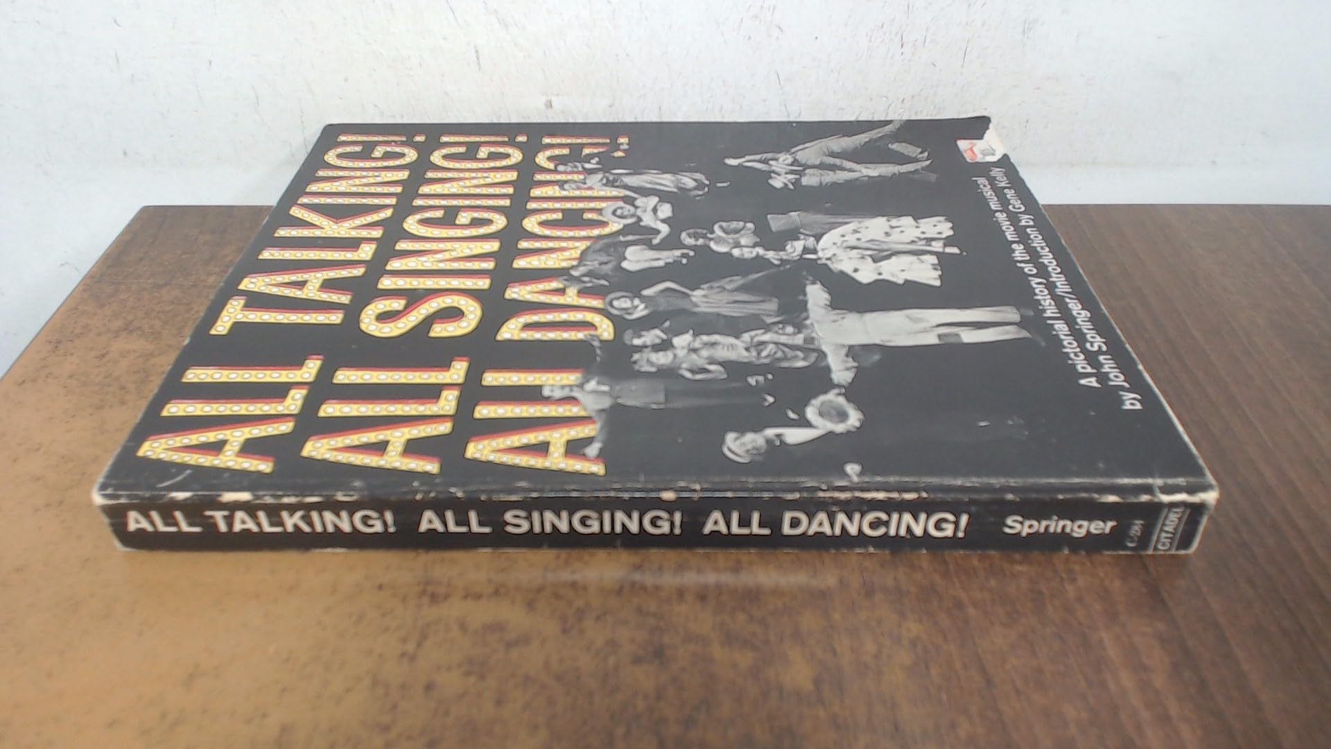 All Talking! All Singing! All Dancing! a Pictorial History of the Movie Musical (Film Books) Contemporary literature Books