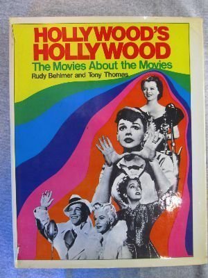 Hollywood's Hollywood: Movies About the Movies Film, Art & Culture