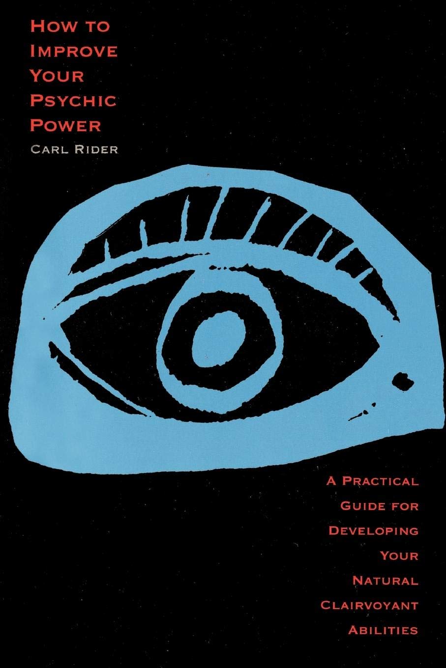 How to Improve Your Psychic Power: A Practical Guide for Developing Your Natural Clairvoyant Abilities Contemporary literature