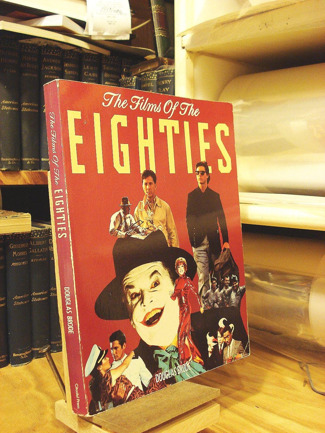 The Films of the Eighties (Decade Series) Film, Art & Culture