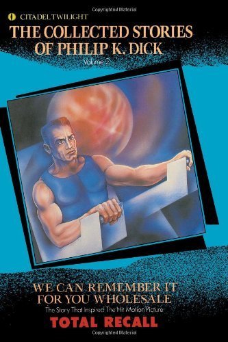 We Can Remember It for You Wholesale (Collected Stories of Philip K. Dick) Contemporary literature