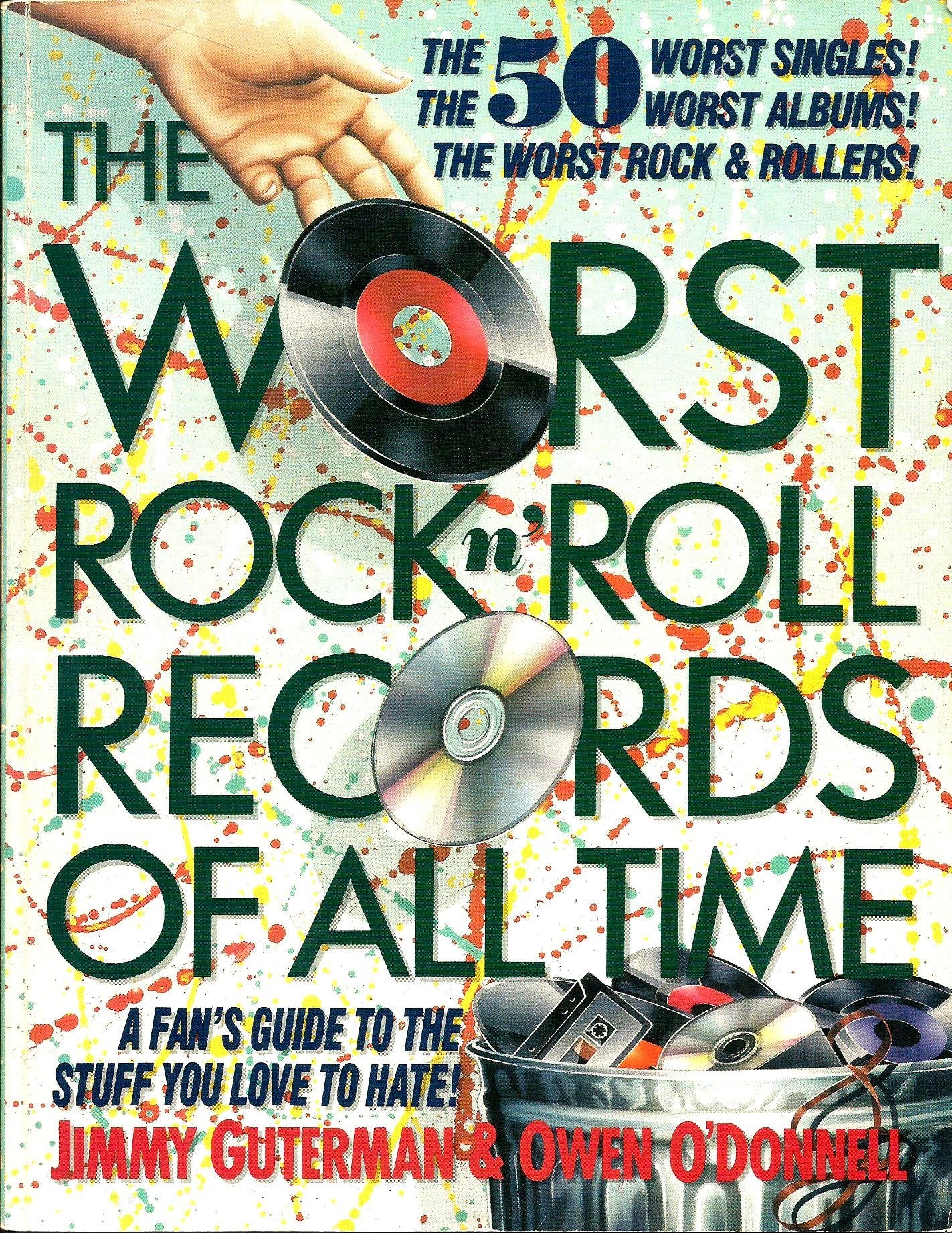 Worst Rock & Roll Records: A Fan's Guide to the Stuff You Love to Hate Contemporary literature