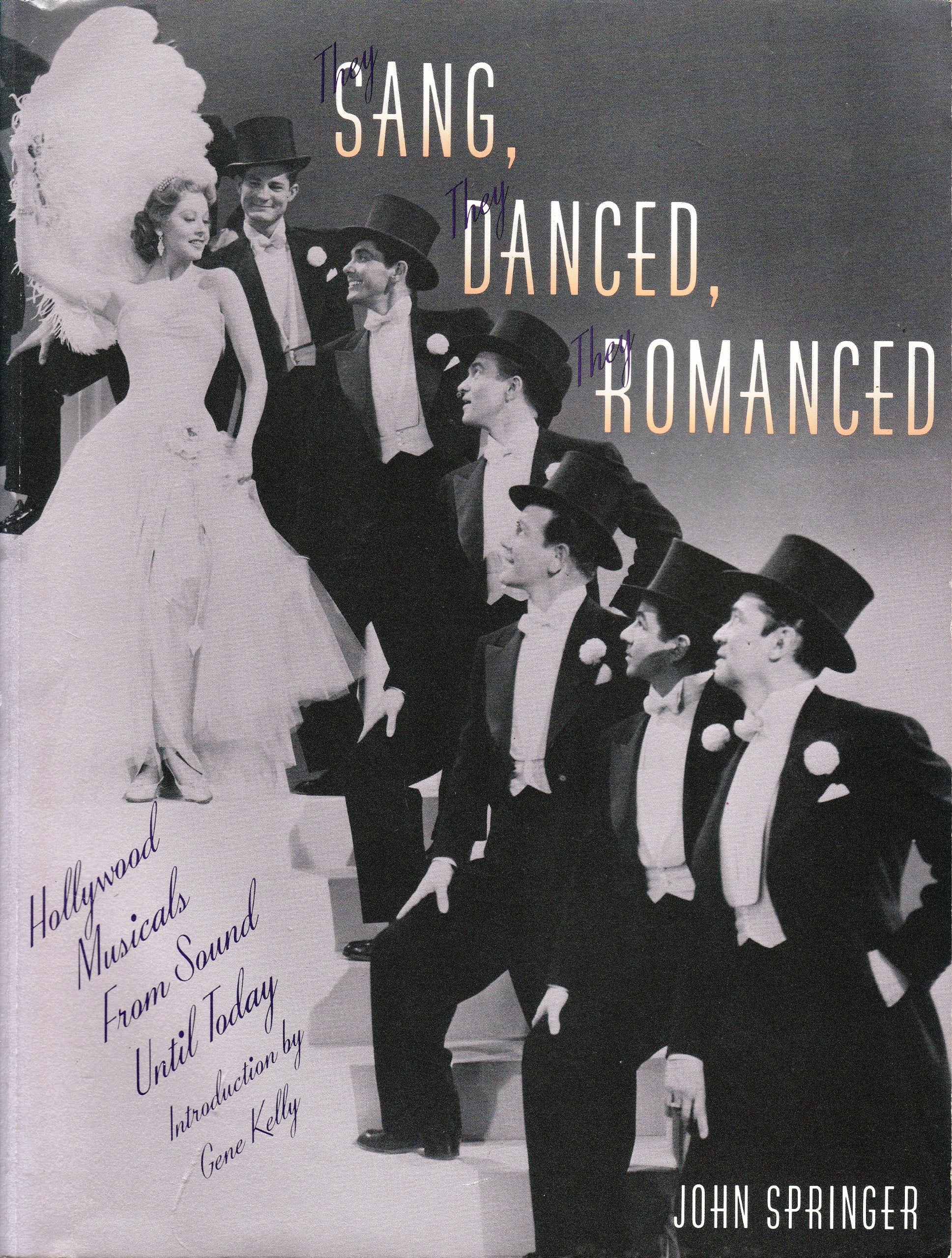 They Sang! They Danced! They Romanced!: A Pictorial History of the Movie Musical Film, Art & Culture