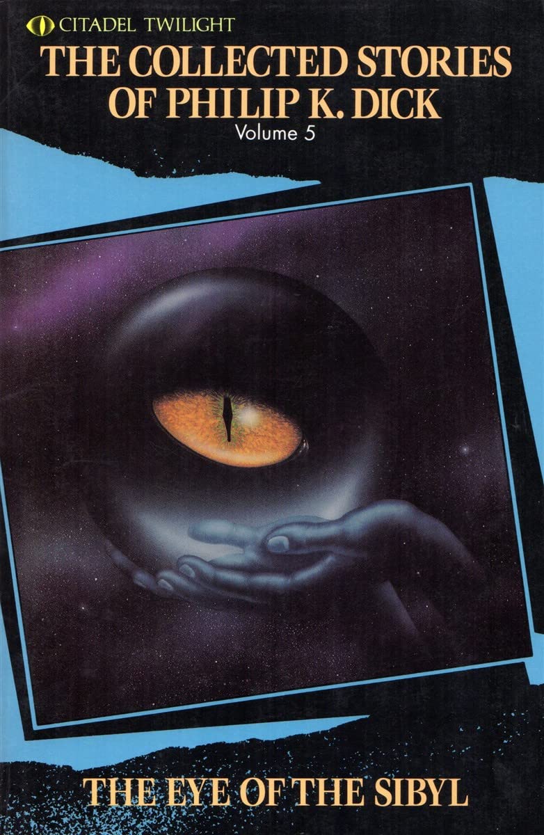 Collected P K Dick #5 - Eye of (Collected Stories of Philip K. Dick, Band 5) Contemporary literature