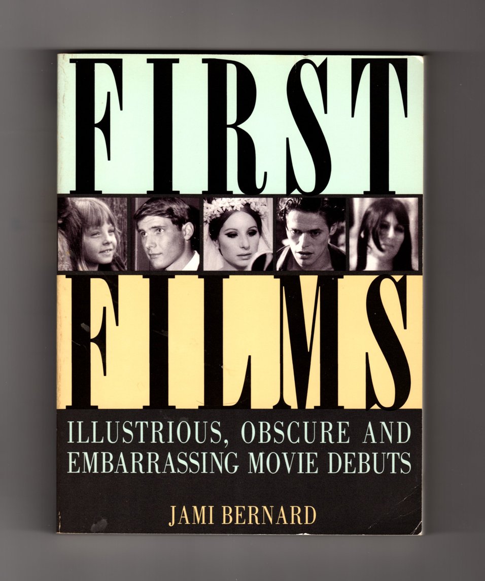First Films: Illustrious, Obscure, and Embarrassing Movie Debuts Books