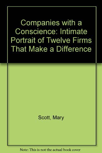 Companies With a Conscience: Intimate Portraits of Twelve Firms That Make a Difference Business, Finance & Career