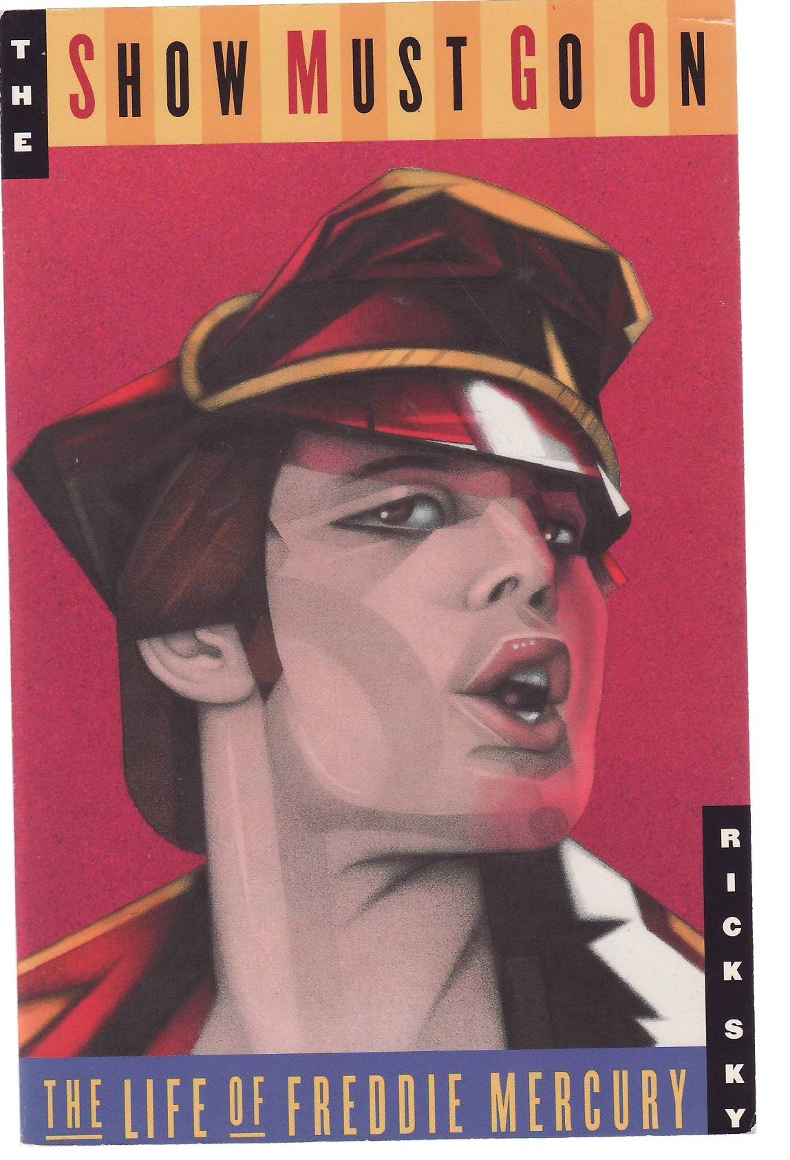 The Show Must Go on: The Life of Freddie Mercury book