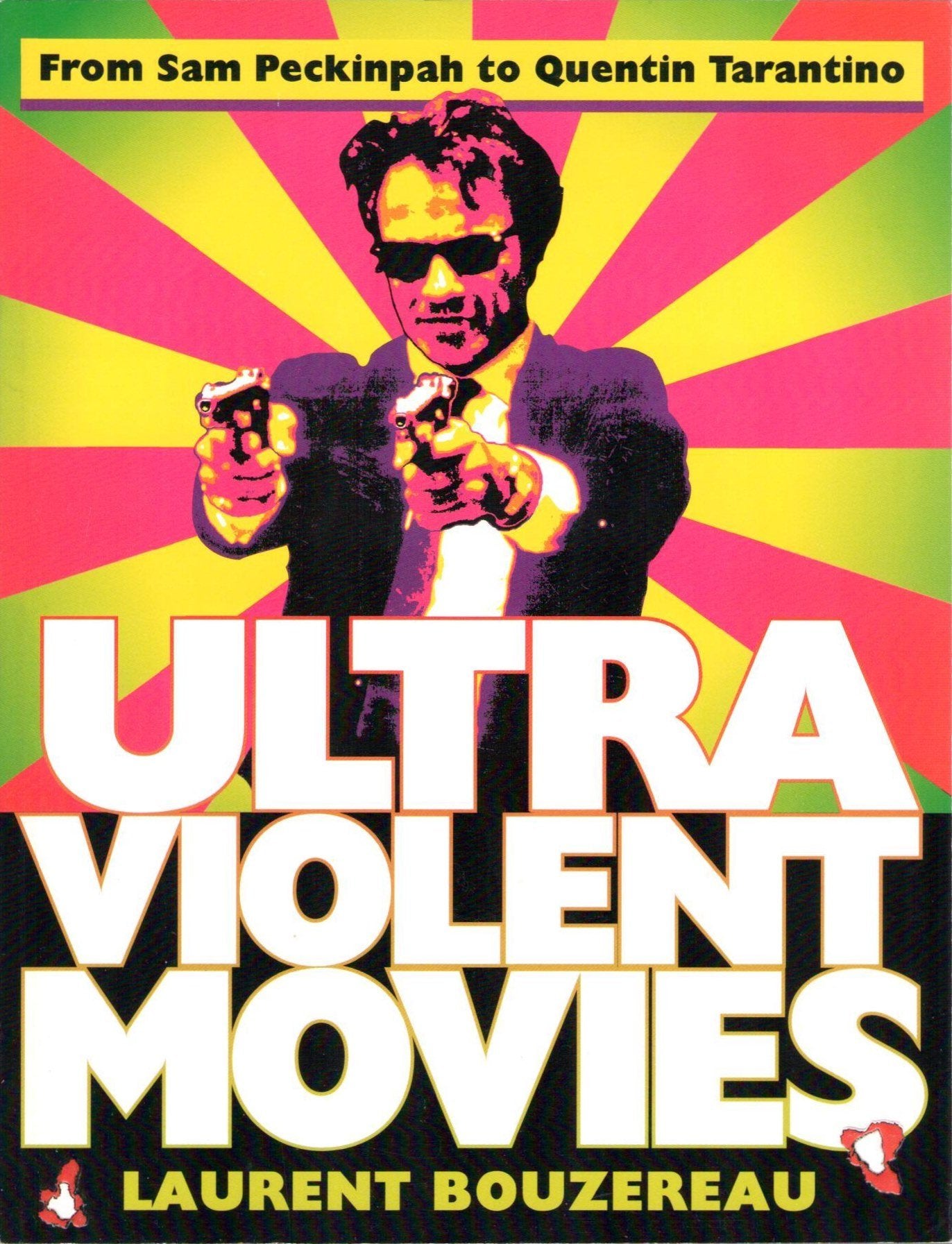 Ultraviolent Movies: From Sam Peckinpah to Quentin Tarantino Film, Art & Culture