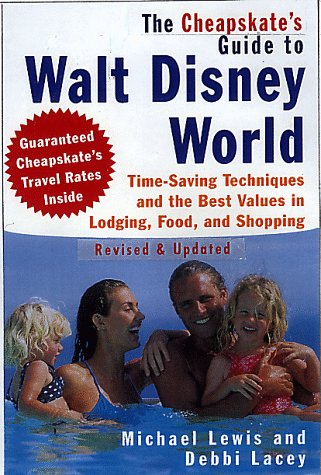 The Cheapskate's Guide to Walt: Time-Saving Techniques and the Best Values in Lodging, Food, and Shopping Contemporary literature