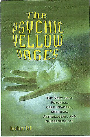 The Psychic Yellow Pages: The Very Best Psychics, Card Readers, Mediums, Astrologers, and Numerologists Religion & Esotericism