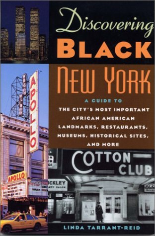 Discovering Black New York: A Guide to the City's Most Important African-American Landmarks, Restaurants, Museums, Historical Sites and More Contemporary literature Books