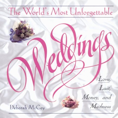 World's Most Unforgettable Wed: Love, Lust, Money and Madness Contemporary literature