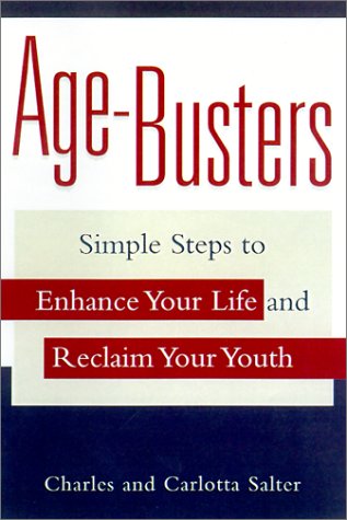 Age Busters: Simple Steps to Enhance Your Life and Reclaim Your Youth Contemporary literature