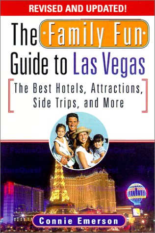 Family Fun Guide to Las Vegas: The Best Hotels, Attractions, Side Trips and More Contemporary literature