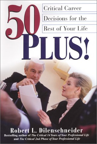 50 Plus!: Critical Career Decisions for the Rest of Your Life Contemporary literature