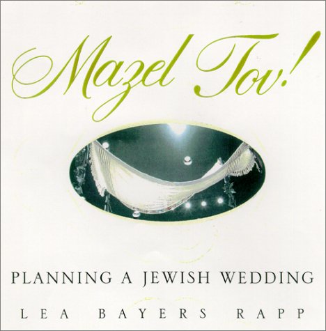 Mazel Tov!: The Complete Book Of Jewish Weddings Contemporary literature