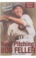 Now Pitching, Bob Feller: A Bas Contemporary literature