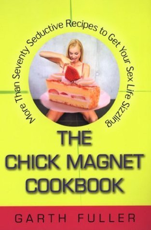 Product Image: The Chick Magnet Cookbook: Mor