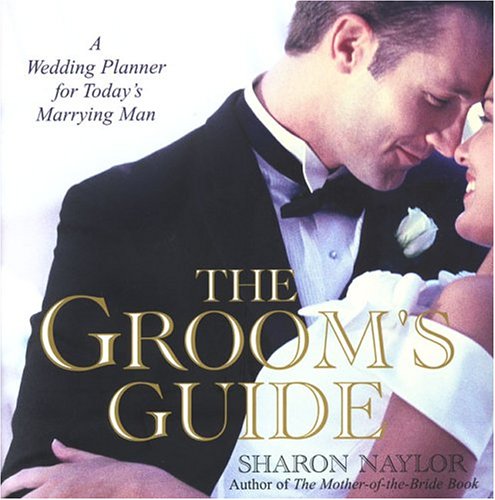 The Groom's Guide: A Wedding P: A Wedding Planner for Today's Marrying Man Contemporary literature