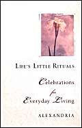 Life's Little Rituals: Celebra: Celebrations for Everyday Living Contemporary literature