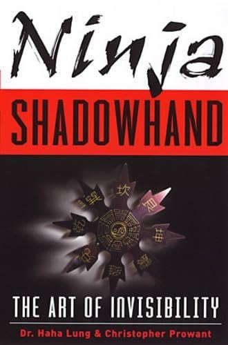 Ninja Shadowhand: The Art of I: The Art of Invisibility Contemporary literature